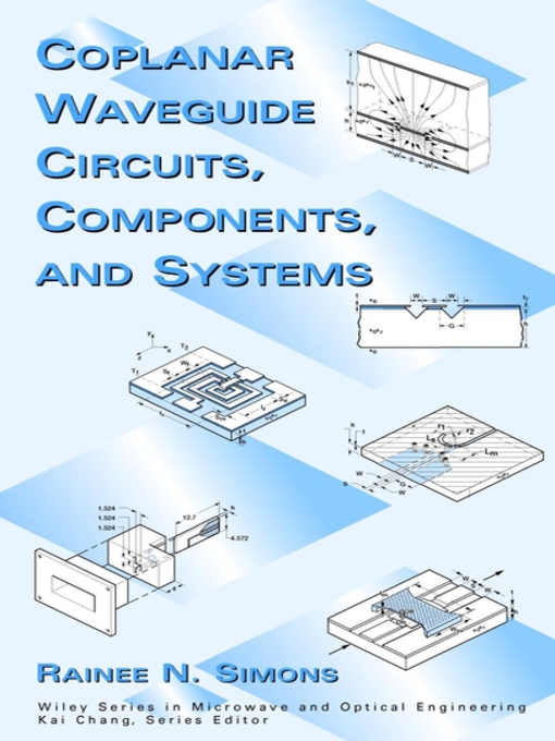 Title details for Coplanar Waveguide Circuits, Components, and Systems by Rainee N. Simons - Available